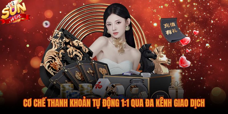 Quy trình giao dịch tự động sòng phẳng tại thương hiệu Sunwin