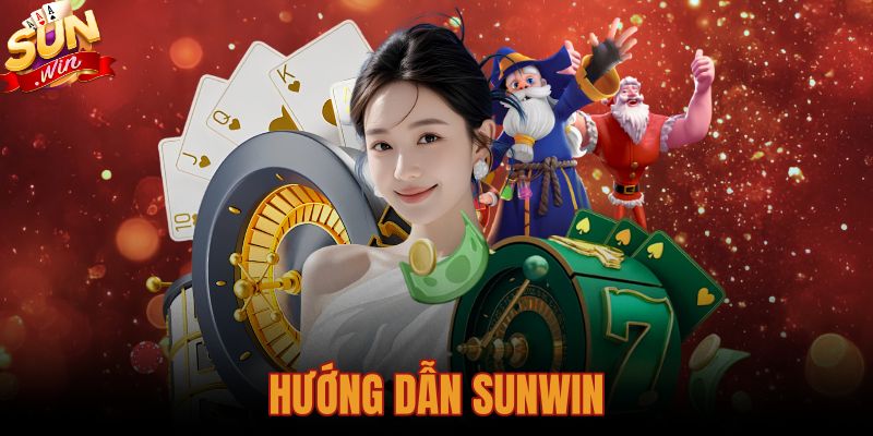 Hướng Dẫn Sunwin: Cẩm Nang Thao Tác An Toàn Cho Người Mới