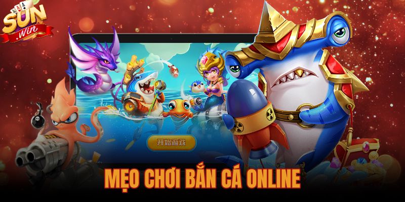 Mẹo Chơi Bắn Cá Online - 3 Kỹ Thuật Xả Đạn Chuẩn Sunwin