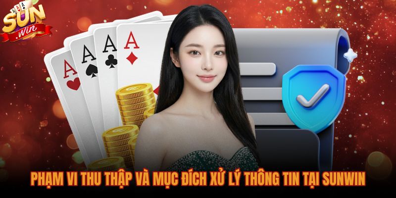 pham-vi-thu-thap-va-muc-dich-xu-ly-thong-tin-tai-sunwin Quy chuẩn lưu trữ thông tin theo chính sách bảo mật Sunwin