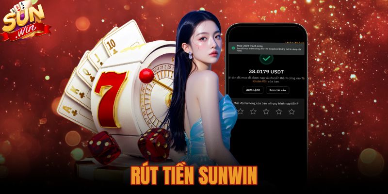 Hướng Dẫn Rút Tiền Sunwin An Toàn Và Chuẩn Xác Từng Bước