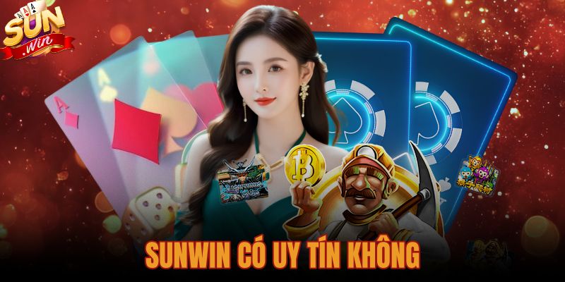 Sunwin Có Uy Tín Không? Đánh Giá Mức Độ An Toàn Và Minh Bạch