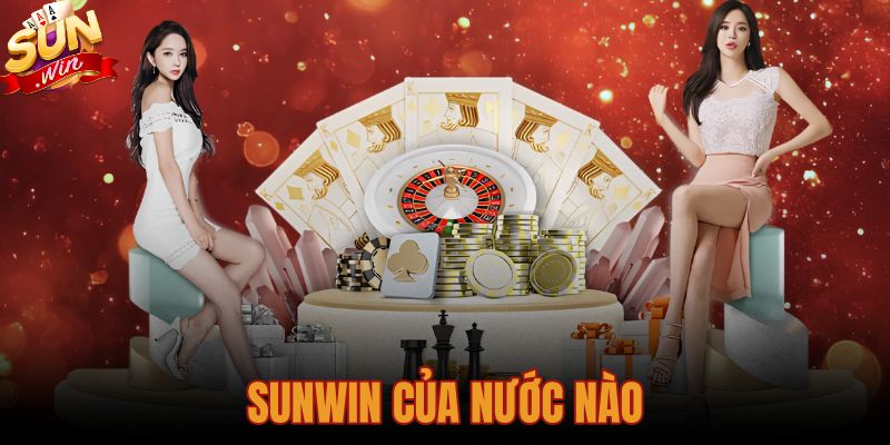 Sunwin Của Nước Nào - Nguồn Gốc Ma Cao Và Hồ Sơ Pháp Lý