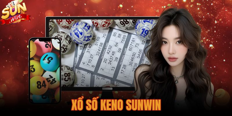 Tra Cứu Kết Quả Xổ Số Keno Sunwin Trực Tiếp Hôm Nay